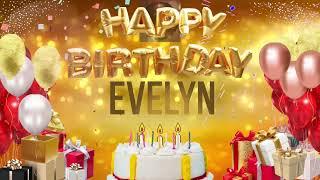 EVELYN - Happy Birthday Evelyn