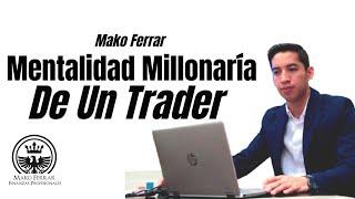 Cómo Crear Una Mentalidad Millonaria En Trading
