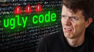 Why it doesn't matter that your code is ugly