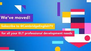 This channel has moved! Subscribe to CambridgeEnglishTV