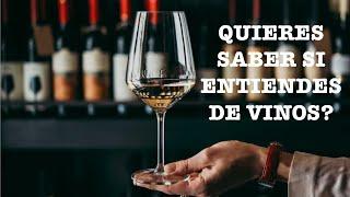 (40) QUIERES SABER SI ENTIENDES DE VINOS? (2º examen)