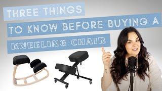 3 Things You Need To Know Before Buying A Kneeling Chair | What To Look For In A Kneeling Chair