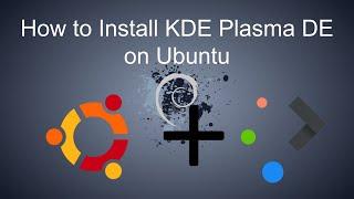 How to install KDE Plasma Desktop Environment on Ubuntu