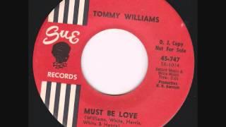 Tommy Williams - Must Be Love