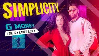 Simplicity (Full Video) I G. Money | Karan Aujla I J Statik | Musik Therapy | Latest Punjabi Songs