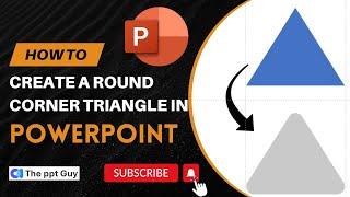 How to Create a Round Edge Triangle in PowerPoint?