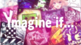 Imagine If... (READ DESC)