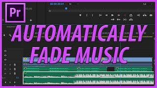 How to Automatically Fade Music in and Out in Premiere Pro CC (2018)