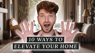 10 Ways To ELEVATE Your Home  Designer Worthy Home Hacks!