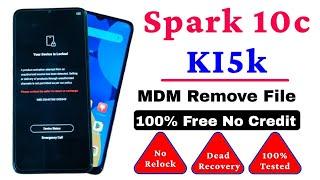 Tecno Spark 10c KI5k MDM Unlock Permanently Your Device Is Locked FIX 100% Free File No Credits