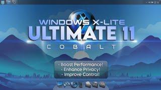 Windows X-Lite 'Ultimate 11' Cobalt. Windows 11 Reimagined. Performance Redefined.