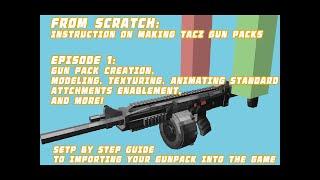 TaCZ Gunpack Tutorials, Step by Step guide you making your own gunpack!