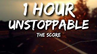 The Score - Unstoppable (Lyrics) 1 Hour