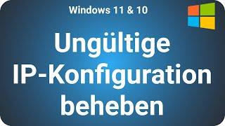 WLAN oder Ethernet verfügt über keine gültige IP Konfiguration Windows 11 & 10