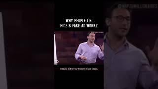 Why people lie hide & fake at work?