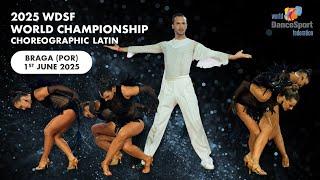 2025 WDSF World Championship Choreographic Latin | Braga (POR)