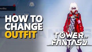 How to change outfit Tower of Fantasy