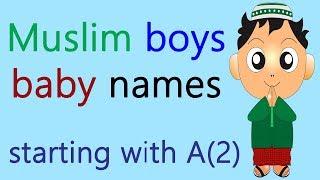 Muslim baby boys names starting with A with meanings | Islamic names for boys modern