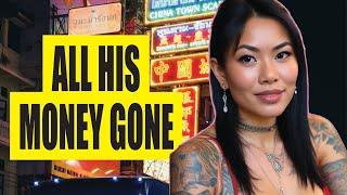 How He Lost EVERYTHING to a Thai Bar Girl !! 