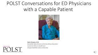 POLST Conversations for ED Physicians with a Capable Patient