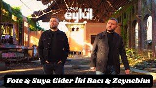 Grup Eylül - FOTE & SUYA GİDER İKİ BACI & ZEYNEBİM ( Sallama 2024 )