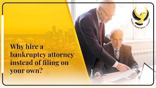 Why Hire A Bankruptcy Attorney Intead Of Filing On Your Own | Austin Bankruptcy Lawyers