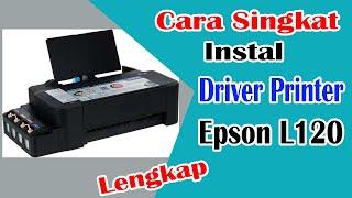 Cara Instal Printer Epson L120 Tanpa CD Driver