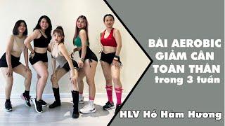 Bài Aerobic giảm cân nhanh trong 3 tuần tại nhà | Aerobic giảm cân | HLV Hồ Hàm Hương | Aerobic86