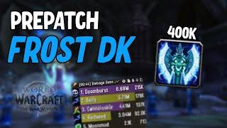 Frost DK The War Within Prepatch Guide (HUGE FROST STRIKES)