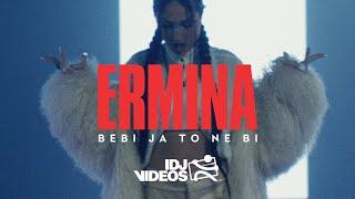 ERMINA - BEBI JA TO NE BI (OFFICIAL VIDEO)