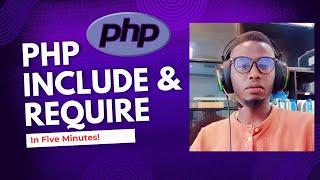 PHP Include External File Explained: require vs include vs require_once vs include_once