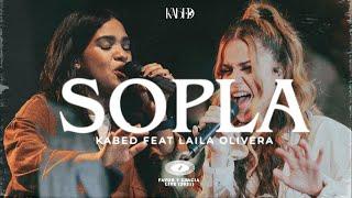 Kabed, Laila Olivera - Sopla (Video Oficial)