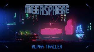 MegaSphere Alpha Trailer