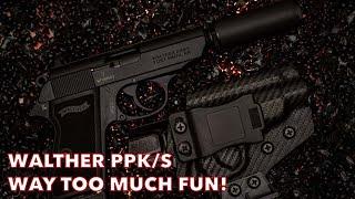 WALTHER PPK/S | Way Too Much Fun!