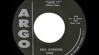 1959 Mel Robbins - Save It