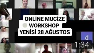 9.ONLİNE MUCİZE WORKSHOP 26 ARALIK 2019 BAŞLIYOOR