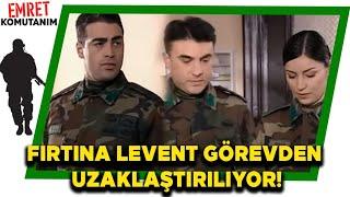 FIRTINA LEVENT GÖREVDEN ALINIYOR | Emret Komutanım 78. Bölüm