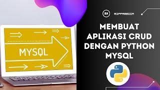 Tutorial Membuat Aplikasi CRUD Dengan Python MySql | Belajar Python Dasar Pemula bahasa indonesia