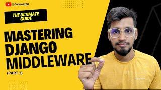 Mastering Django Middleware: Advance Function Based Middleware (Part 3) || Code with SJ