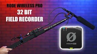 Rode Wireless Pro Transmitter as a 32 Bit Float Audio Field Recorder [ Shotgun Boom Mics & More ]