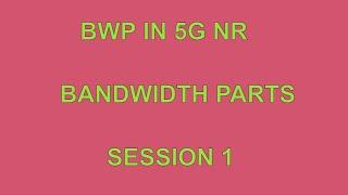 BWP IN 5G NR(BANDWIDTH PARTS)