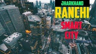 Ranchi Smart City Project | Jharkhand Government | Voice Kumar Nishant