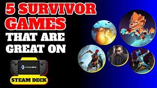 Top 5 Amazing Survivor Games on the Steam Deck  in 2025