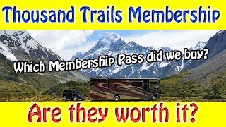 Our Thousand Trails Membership - Which one did we Buy?