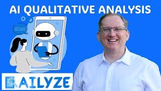 AI Qualitative Analysis and Interviewing with AILYZE