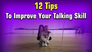 12 Tips To Improve Your Talking Skill