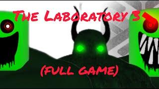 Roblox The Laboratory 3 (FULL GAME)