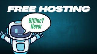 Host your BOT online 24/7 for FREE.