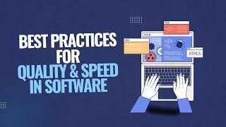 Practices for Quality and Speed in Software (part 7)