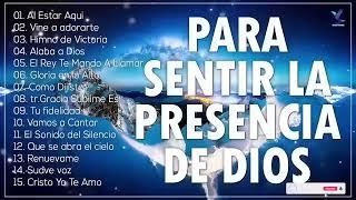 Música CRISTIANA Para Sentir La PRESENCIA De DIOS / Música CRISTIANA de ADORACIÓN